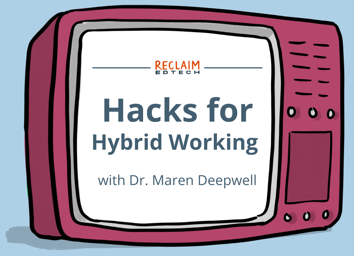 Coming Soon: Hacks for Hybrid Working